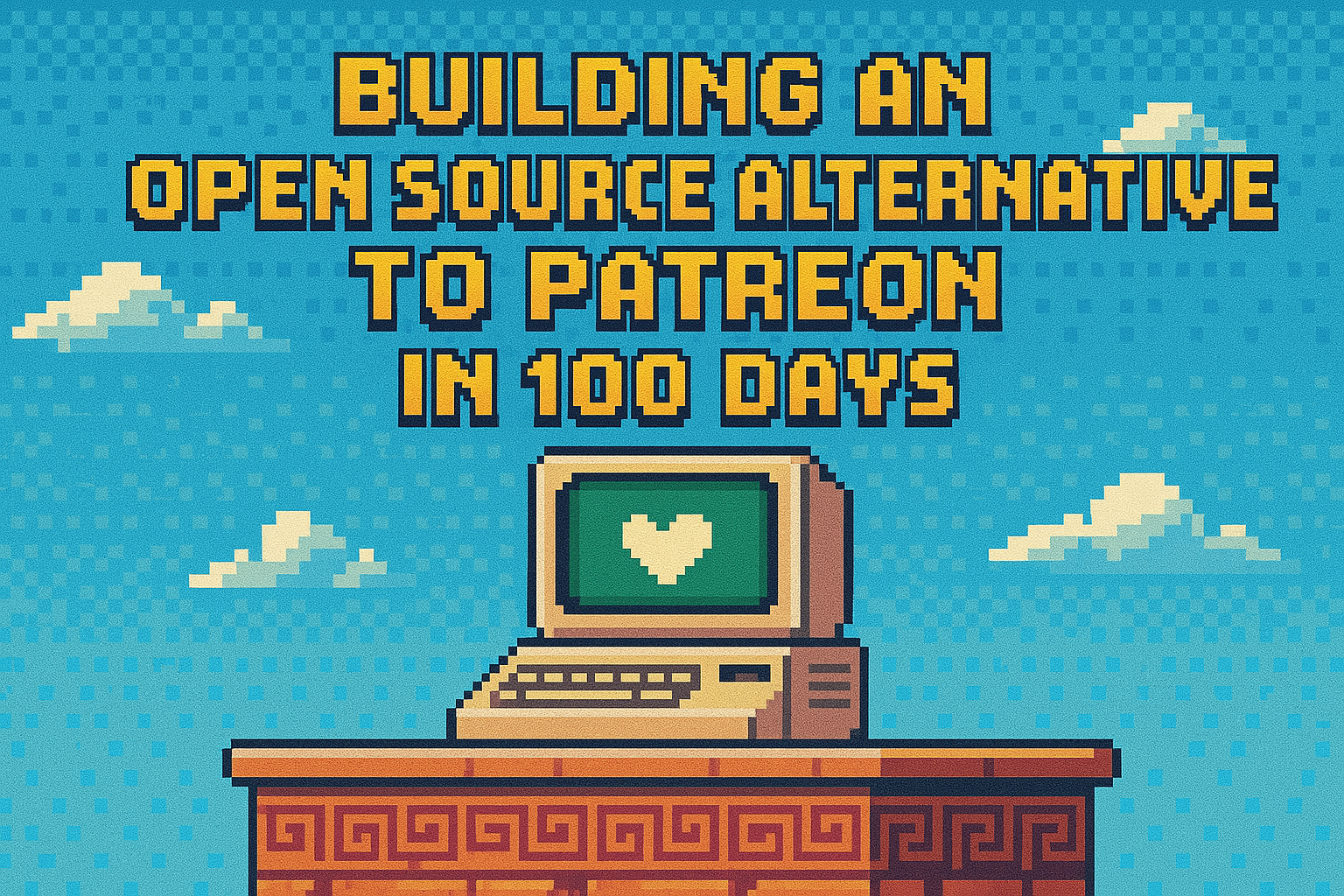 Build Patron in 100 Days